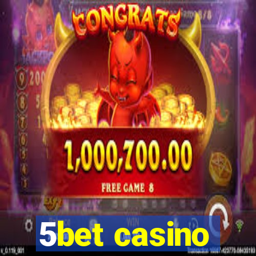 5bet casino